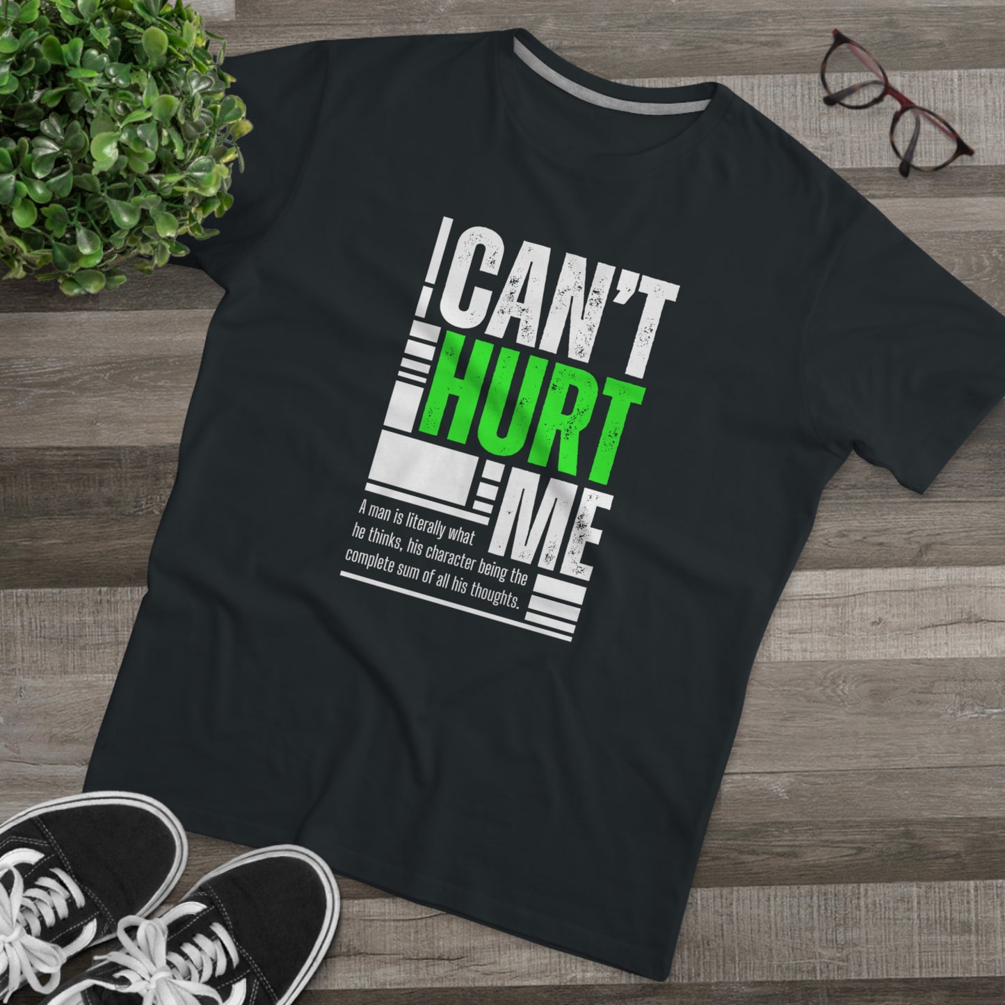 Can't hurt me T-shirt