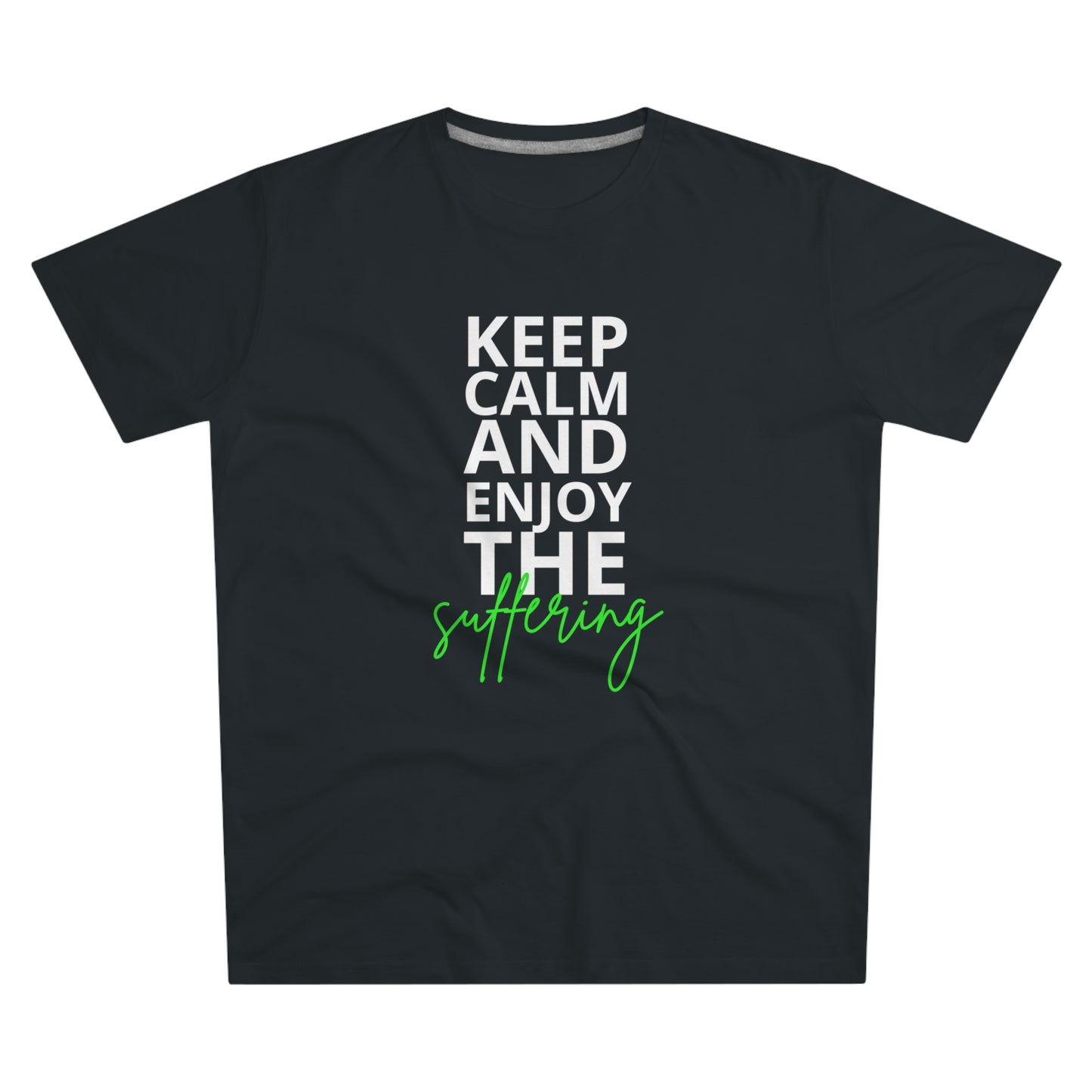 Enjoy the Suffering T-Shirt